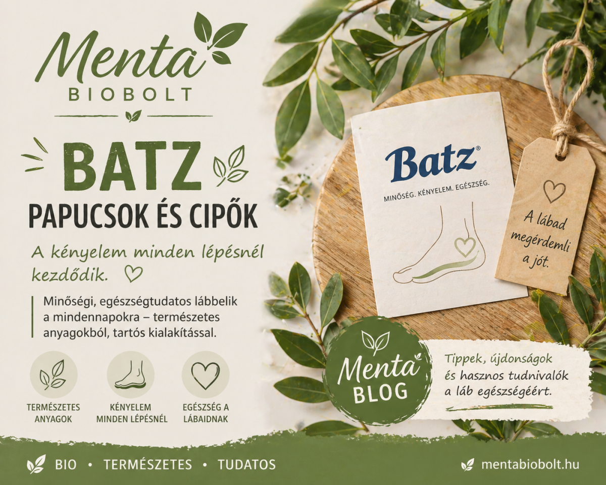 Valódi bőr, anatómiai kialakítás, egész napos kényelem  Batz papucsok a Menta Bioboltban